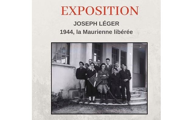 EXPOSITION Joseph Léger 1944 La Maurienne liberée - Médiathèque Louise de Savoie