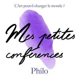 Mes petites conférence philo - art - TCA24-25 - Théâtre des collines