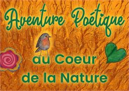 Aventure poétique au cœur de la Nature