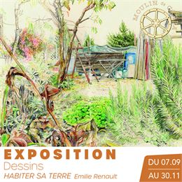 Exposition dessins Habiter sa terre - Moulin de Carra