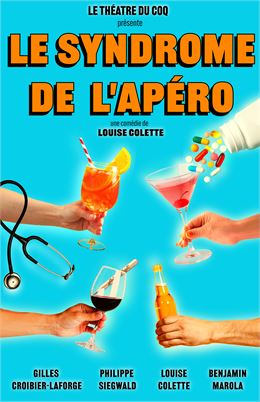 Le Syndrome de l'Apéro - Théâtre du Coq