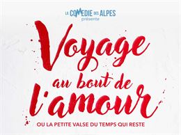 Coup de théâtre : Voyage au bout de l'amour_Méribel - Comedie des alpes