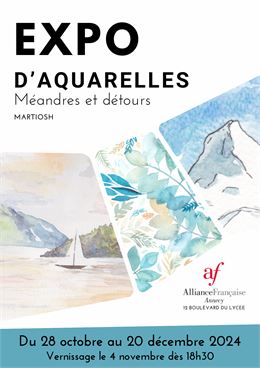 Exposition d'aquarelles : Méandres et détours - Alliance Française Annecy