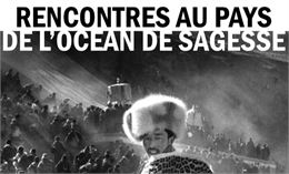 Exposition "Rencontres au pays de l'océan de sagesse" photographies de Jean-Pierre Grandjean au Tibe