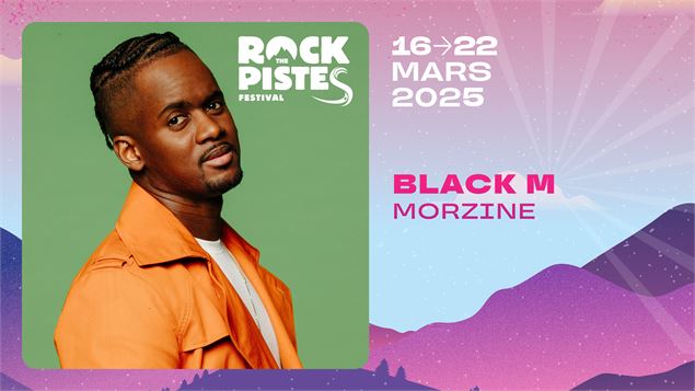 Bannière Black M à Morzine | Rock The Pistes Festival_Les Gets - FIFOU