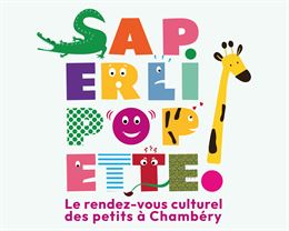 Saperlipopette ! Le rendez-vous des tout-petits à Chambéry_Chambéry - Direction de la Communication 