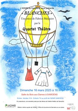 "Blanches" - une pièce de Fabrice Melquiot par le QUARTET THEATRE_Samoëns - ADMR