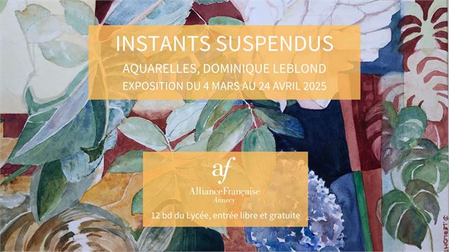 Exposition Instants suspendus : aquarelles de Dominique Leblond_Annecy - Alliance Française