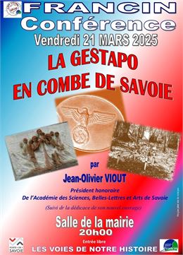 Conférence "Quand la Gestapo sévissait en Savoie "_Jean-Olivier Viout_Francin_Porte-de-Savoie - Asso